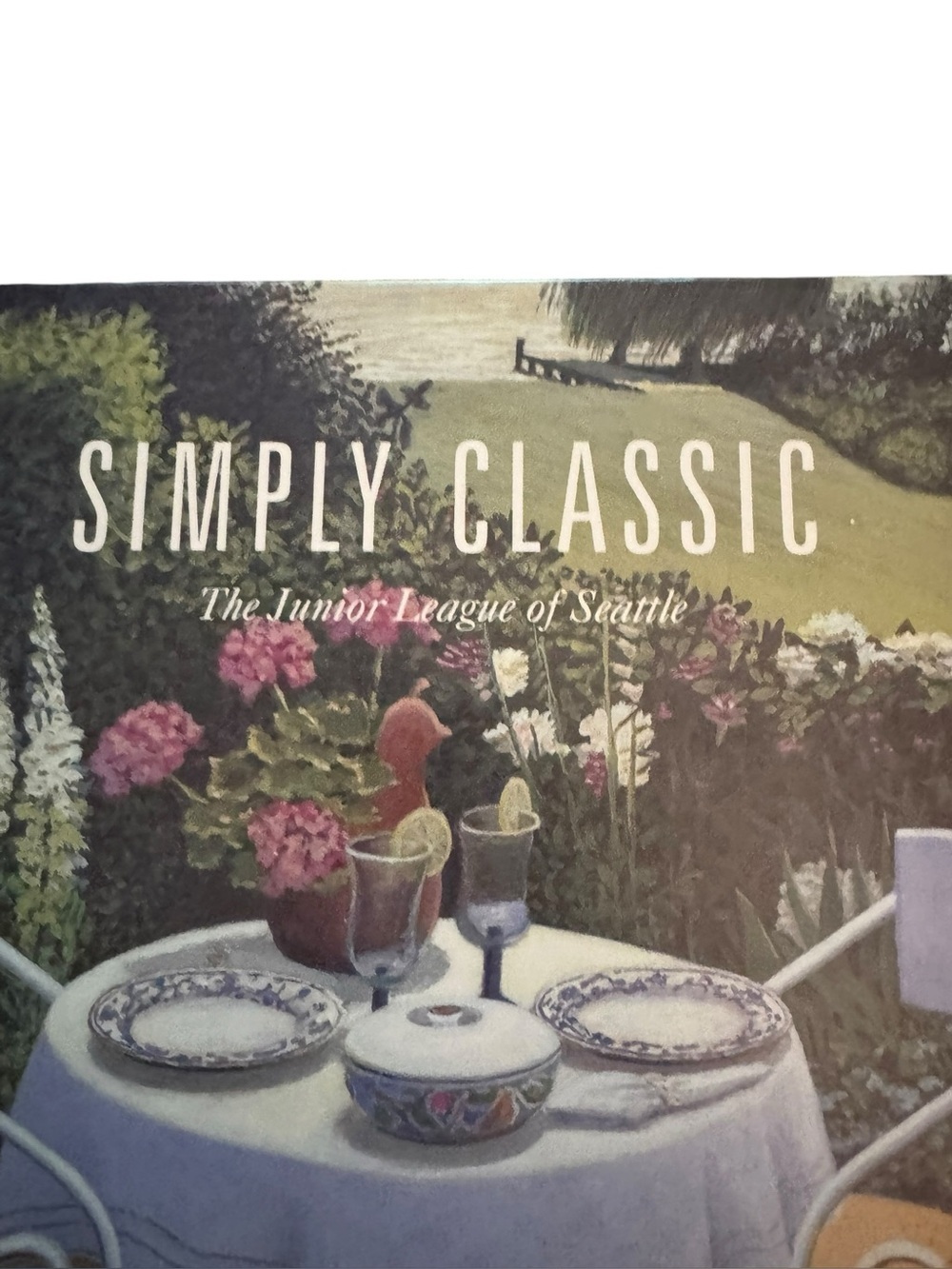 VINTAGE JUNIOR LEAGUE Seattle Simply Classic Cook Book The PNW JL Recipe Book